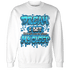 Powder Blue 9s Sweatshirt Match Dream Over Rest - NastyJamz