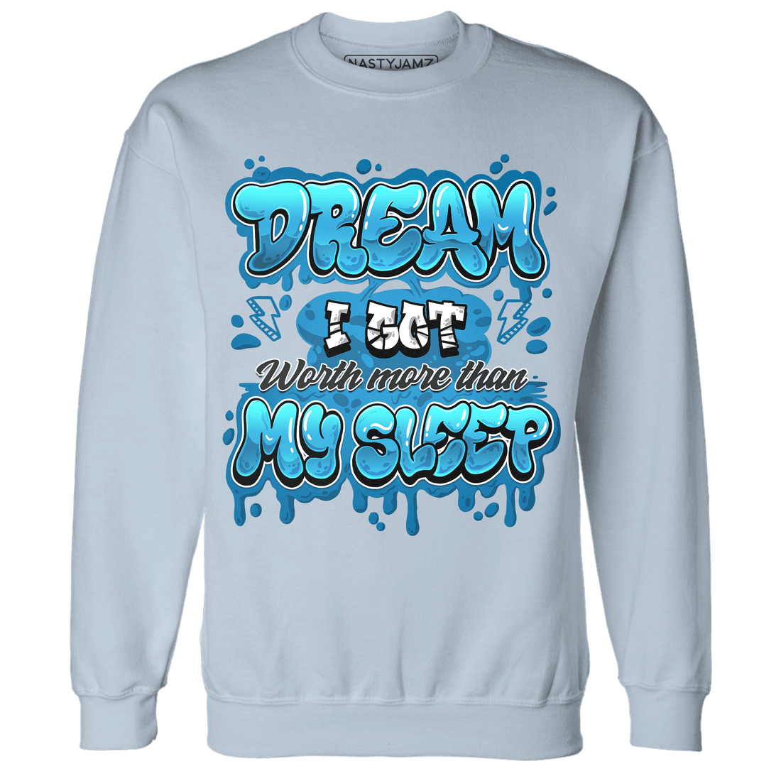 Powder Blue 9s Sweatshirt Match Dream Over Rest - NastyJamz