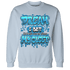 Powder Blue 9s Sweatshirt Match Dream Over Rest - NastyJamz