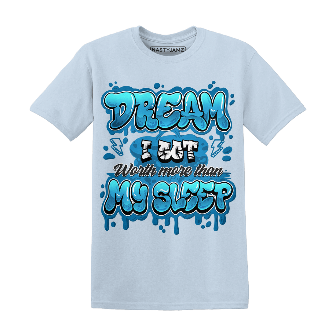 Powder Blue 9s T Shirt Match Dream Over Rest - NastyJamz