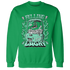 Green-Glow-3s-Sweatshirt-Match-Feeling-Lucky