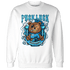 Powder Blue 9s Sweatshirt Match F Luck BER - NastyJamz