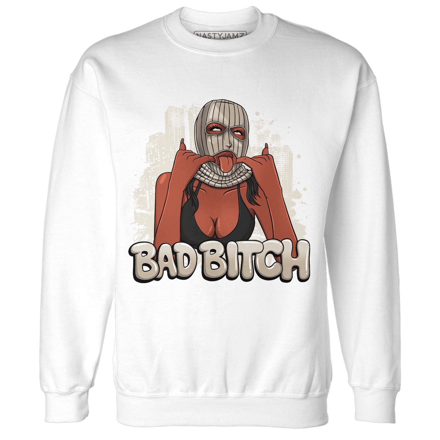 Latte 1s Sweatshirt Match Gangster Bad Bitch - NastyJamz