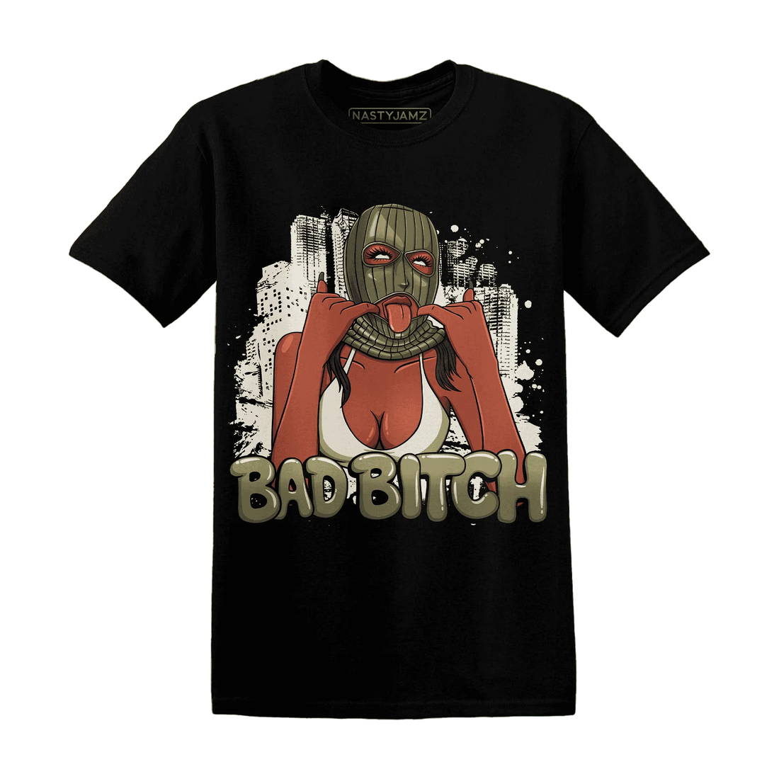 Medium-Olive-1s-NastyJamz-T-Shirt-Match-Gangster-Bad-Bitch