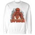 Georgia Peach 3s Sweatshirt Match Gangster Bad Bitch - NastyJamz