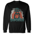 Oxidized Green 4s Sweatshirt Match Gangster Bad Bitch - NastyJamz