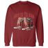 Dune Red 13s Sweatshirt Match Get In Ya Bag - NastyJamz