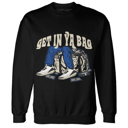 Quaiii 54 3s Sweatshirt Match Get In Ya Bag - NastyJamz