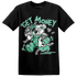 High OG Green Glow 1s T Shirt Match Get Money BER - NastyJamz