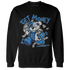 Industrial Blue 4s Sweatshirt Match Get Money BER - NastyJamz