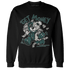 Oxidized Green 4s Sweatshirt Match Get Money BER - NastyJamz