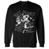 Reverse Oreo 6s Sweatshirt Match Get Money BER - NastyJamz
