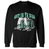 High OG Green Glow 1s Sweatshirt Match Get Ya In Bag - NastyJamz