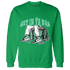 High OG Green Glow 1s Sweatshirt Match Get Ya In Bag - NastyJamz