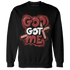 Dune Red 13s Sweatshirt Match God Got Me - NastyJamz