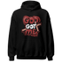 Dune Red 13s Hoodie Match God Got Me - NastyJamz