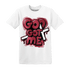 High 85 Metallic Burgundy 1s T Shirt Match God Got Me - NastyJamz