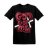 High 85 Metallic Burgundy 1s T Shirt Match God Got Me - NastyJamz