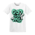 High OG Green Glow 1s T Shirt Match God Got Me - NastyJamz