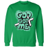 High OG Green Glow 1s Sweatshirt Match God Got Me - NastyJamz