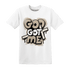 Latte 1s T Shirt Match God Got Me - NastyJamz