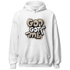 Latte 1s Hoodie Match God Got Me - NastyJamz