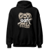 Latte 1s Hoodie Match God Got Me - NastyJamz
