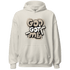 Latte 1s Hoodie Match God Got Me - NastyJamz
