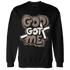 Low-Mocha-1s-NastyJamz-Sweatshirt-Match-God-Got-Me