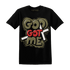 Medium-Olive-1s-NastyJamz-T-Shirt-Match-God-Got-Me