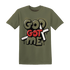 Medium-Olive-1s-NastyJamz-T-Shirt-Match-God-Got-Me