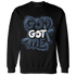 AM 1 86 Jackie RBS Sweatshirt Match God Got Me - NastyJamz