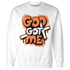 AM-TW-White-Orange-NastyJamz-Sweatshirt-Match-God-Got-Me