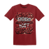 Dune Red 13s T Shirt Match Good Things - NastyJamz