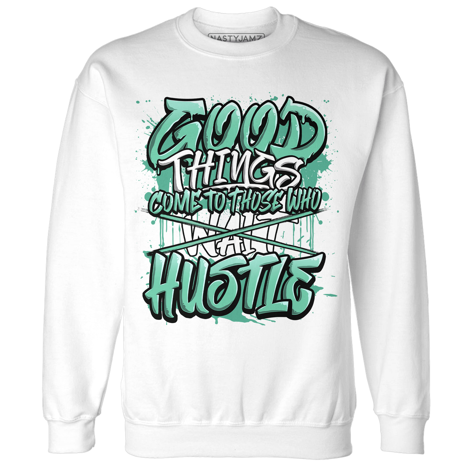 High OG Green Glow 1s Sweatshirt Match Good Things - NastyJamz