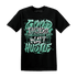 High OG Green Glow 1s T Shirt Match Good Things - NastyJamz