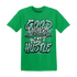 High OG Green Glow 1s T Shirt Match Good Things - NastyJamz