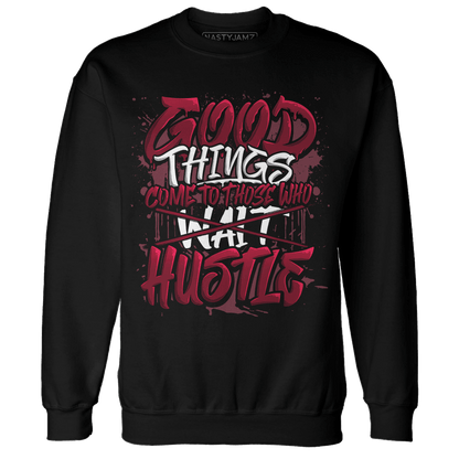 High White Team Red 1s Sweatshirt Match Good Things - NastyJamz