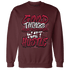 High White Team Red 1s Sweatshirt Match Good Things - NastyJamz