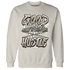 Latte 1s Sweatshirt Match Good Things - NastyJamz