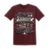 NastyJamz-Burgundy-Crush-3s-T-Shirt-Match-Good-Things
