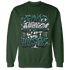 Oxidized Green 4s Sweatshirt Match Good Things - NastyJamz