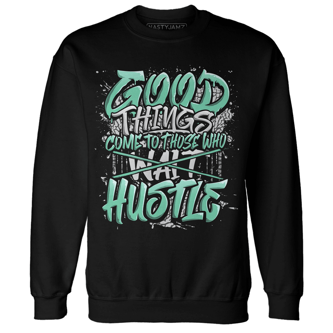 Green Glow 3s Sweatshirt Match Good Things - NastyJamz