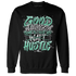 Green Glow 3s Sweatshirt Match Good Things - NastyJamz