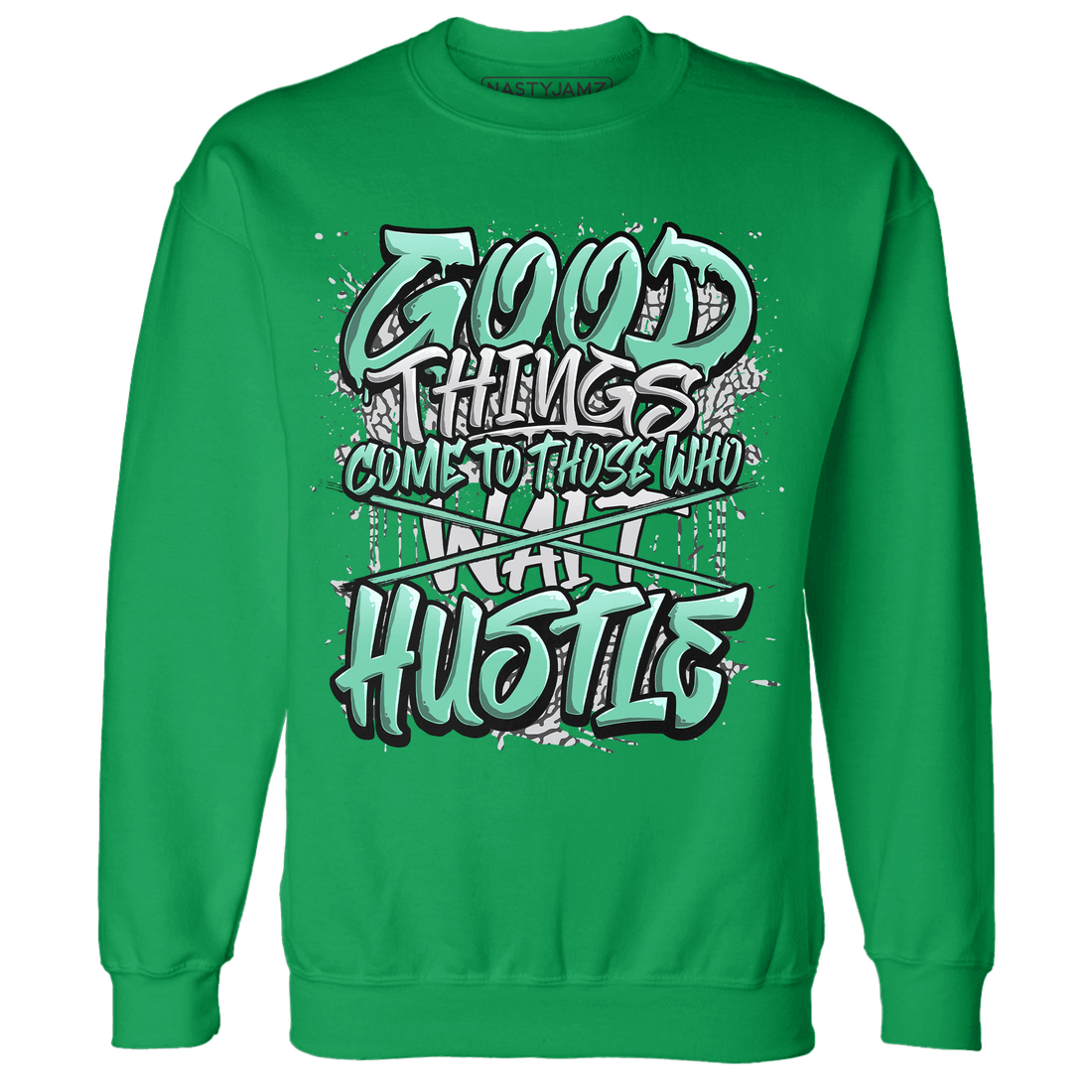Green Glow 3s Sweatshirt Match Good Things - NastyJamz