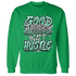 Green Glow 3s Sweatshirt Match Good Things - NastyJamz