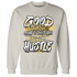 Sail 4s Sweatshirt Match Good Things - NastyJamz
