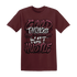 NastyJamz-VaporMax-Night-Maron-Burgundy-T-Shirt-Match-Good-Things