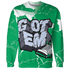 Lucky-Green-5s-Sweatshirt-Match-Got-Em-3D