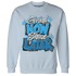 Powder-Blue-9s-Sweatshirt-Match-Grind-More